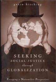 Cover of: Seeking Social Justice Through Globalization by Gavin N. Kitching