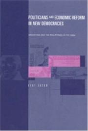 Cover of: Politicians and Economic Reform in New Democracies: Argentina and the Philippines in the 1990s