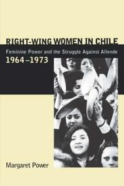 Cover of: Right-Wing Women in Chile: Feminine Power and the Struggle Against Allende, 1964-1973