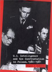 U.S. intelligence and the confrontation in Poland, 1980-81 by MacEachin, Douglas J.