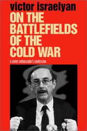 Cover of: On the battlefields of the cold war: a Soviet ambassador's confession