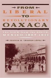Cover of: From Liberal To Revolutionary Oaxaca by Francie R. Chassen-Lopez