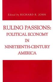 Cover of: Ruling Passions: Political Economy in Nineteenth-century America (Issues in Policy History)