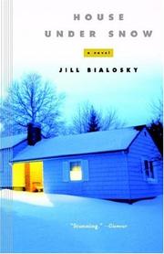 Cover of: House Under Snow (Harvest Book) by Jill Bialosky