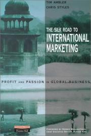 Cover of: The Silk Road to International Marketing: Profit and Passion in Global Business