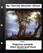 Cover of: Poganuc people: their loves and lives. NOVEL