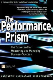 Cover of: The Performance Prism: The Scorecard for Measuring and Managing Business Success