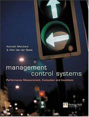 Management control systems by Kenneth A. Merchant, Kenneth Merchant, Wim Van der Stede
