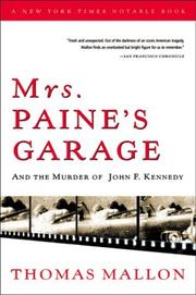 Cover of: Mrs. Paine's garage and the murder of John F. Kennedy by Thomas Mallon