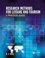 Research methods for leisure and tourism by Anthony James Veal, A. J. Veal