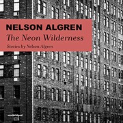 Cover of: The Neon Wilderness by Nelson Algren, Richard Poe, Richard Ferrone, Ramiz Monsef