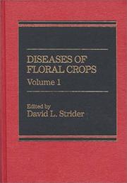 Cover of: Diseases of Floral Crops (Vol. 1): by D. L. Strider