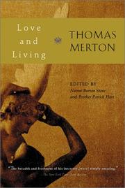 Cover of: Love and Living by Naomi Burton Stone, Patrick Hart, Thomas Merton
