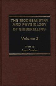 Cover of: The Biochemistry and Physiology of Gibberellins (Vol. 2) (Biochemistry & Physiology of Gibberellins)