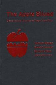 Cover of: The Apple Sliced: Sociological Studies of New York City