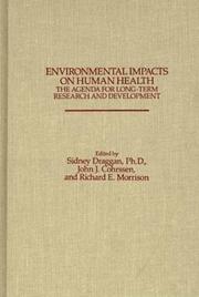 Cover of: Environmental impacts on human health: the agenda for long-term research and development
