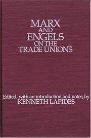 Cover of: Marx and Engels on the trade unions by edited, with an introduction and notes, by Kenneth Lapides.