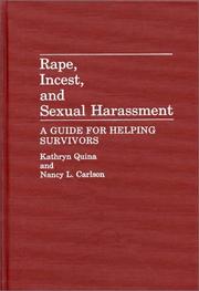 Rape, incest, and sexual harassment by Kathryn Quina