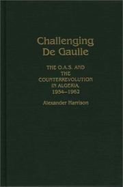 Challenging De Gaulle by Alexander Harrison