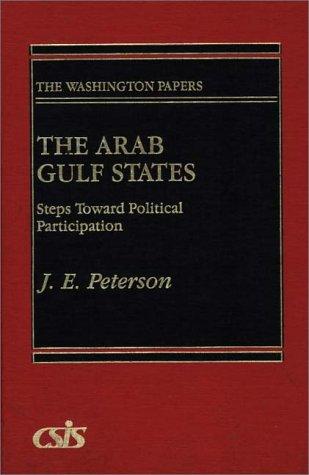 The Arab Gulf states by Peterson, John
