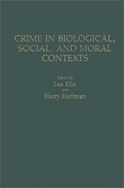 Cover of: Crime in biological, social, and moral contexts