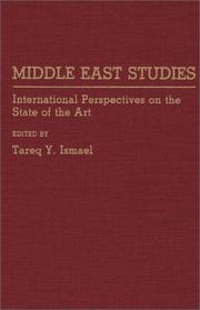 Cover of: Middle East studies: international perspectives on the state of the art