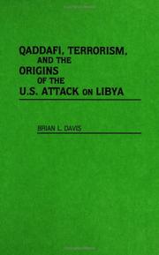 Cover of: Qaddafi, terrorism, and the origins of the U.S. attack on Libya
