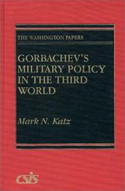 Gorbachev's military policy in the Third World by Mark N. Katz