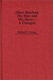 Cover of: Albert Bandura, the man and his ideas--a dialogue by Richard I. Evans