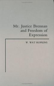 Mr. Justice Brennan and freedom of expression by W. Wat Hopkins