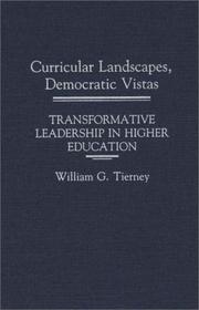 Cover of: Curricular landscapes, democratic vistas: transformative leadership in higher education