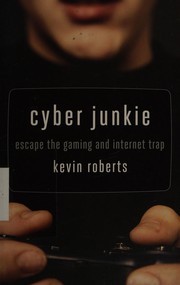 Cyber Junkie: Escape the Gaming and Internet Trap