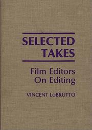 Cover of: Selected takes: film editors on editing