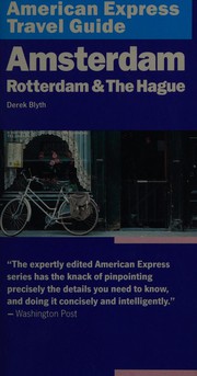 Cover of: Amsterdam, Rotterdam & The Hague by Derek Blyth