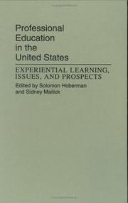 Cover of: Professional education in the United States: experiential learning, issues, and prospects