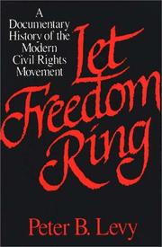 Cover of: Let freedom ring: a documentary history of the modern civil rights movement