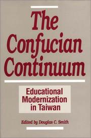 Cover of: The Confucian continuum: educational modernization in Taiwan