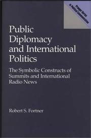Cover of: Public diplomacy and international politics: the symbolic constructs of summits and international radio news