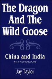 Cover of: The dragon and the wild goose: China and India : with new epilogue