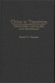 Cover of: China in transition: communism, capitalism, and democracy