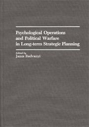 Cover of: Psychological operations and political warfare in long-term strategic planning by edited by Janos Radvanyi.