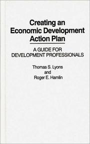 Creating an economic development action plan by Thomas S. Lyons, Roger E. Hamlin