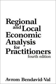 Cover of: Regional and local economic analysis for practitioners by Avrom Bendavid-Val