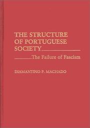 The structure of Portuguese society by Diamantino P. Machado