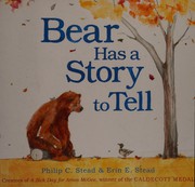 Cover of: Bear has a story to tell by Philip C. Stead