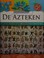 Cover of: De Azteken