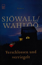Cover of: Verschlossen und verriegelt by Maj Sjöwall