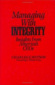 Cover of: Managing with integrity by Charles E. Watson