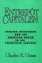 Cover of: Entrepôt capitalism: foreign investment and the American dream in the twentieth century