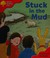 Cover of: Stuck in the Mud
